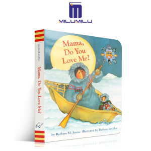 Mama Do You Love Me? Board Book: (Childrens Storytime Book Arctic and Wild Animal Picture Book Native American Books for Toddlers) Board book by Barbara Joosse Original English books