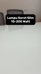Lampu Kap Sorot LED 10W-200W Body Slim Cahaya Putih Flood Light Taman Gudang Outdoor Awet Terang