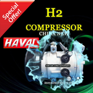 HAVAL H2 CHINA NEW COMPRESSOR/ KOMPRESOR (CAR AIRCOND SYSTEM)