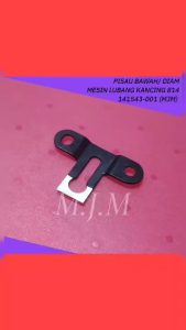 ( 141543-001 ) Mata Pisau Bawah T / Pisau Diam mesin jahit Lubang Kancing 814/ Fixed Knife For 814 BX5419300(JZ)