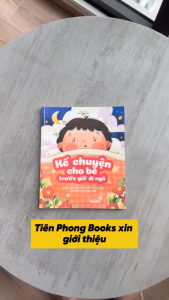 Sách - Kể Chuyện Cho Bé Trước Giờ Đi Ngủ - Tuyển Chọn Những Truyện Ngắn Hay Và Ý Nghĩa Giúp Bé Ngủ Ngon Phát Triển IQ