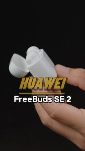 Tai nghe thông minh Huawei FreeBuds SE 2 - Mới 100% nguyên seal - Bảo hành chính hãng
