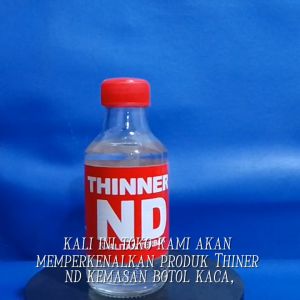 Thinner ND Kemasan Botol Kaca