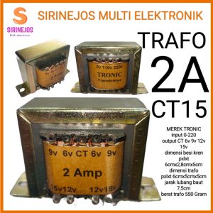 ZP437 TRAFO 2A CT 15V TRONIK TRAVO 2 AMPERE CT TEMBAGA MURNI