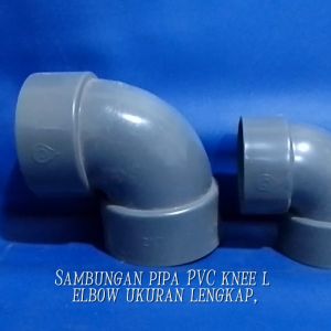 Sambungan Pipa Knee 1/2 3/4 1 2 4 inch Terlengkap