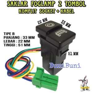 SAKLAR FOGLAMP 2 TOMBOL - Switch Tombol Lampu Tembak / Kabut Mobil Tipe 2 Mode Fungsi 12V Komplit Socket Kabel Universal