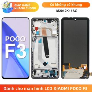Màn Hình Thay Thế Super AMOLED Poco F3 Màn Hình LCD Với Cảm Ứng Kỹ Thuật Số Cho Xiaomi Poco F3 Pro M2012K11AG Cụm Màn Hình Cảm Ứng Điện Dung