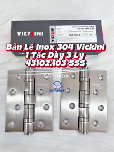 BẢN LỀ INOX 304 VICKINI 43102.103 SSS - 1 Tấc Dày 3 Ly