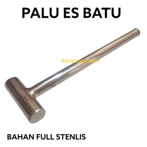 Palu Es Batu Bahan Full Stenlis Awet Anti Karat Kuat