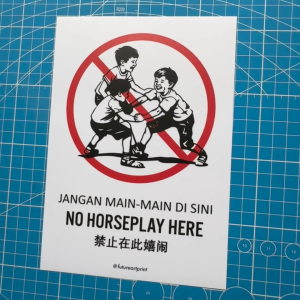 No Horseplay Here. Jangan Main-main Di Sini. 禁止在此嬉闹. Children Rough Play. Premium Sticker Prohibition Sign. Prohibited Label Notice Signage. Laminated Waterproof Scratch Resistant. Suitable for Indoor and Outdoor. Retro Exclusive Design.