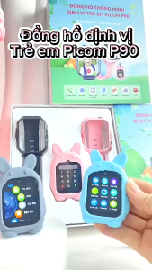 Đồng Hồ Thông Minh Trẻ Em Picom P90 Lắp Sim 4G 5G Nghe Gọi Độc Lập Định Vị Chính Xác Đầy Đủ Tính Năng