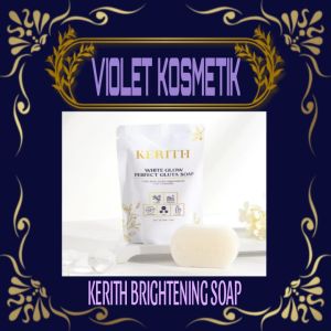 KERITH White Glow Perfect Gluta Soap by Kerith Sabun Pemutih Badan & Wajah 60gr