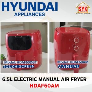 SYK HYUNDAI HDAF60AM 6.5Liters Electric Manual Air Fryer Oil-Free Frying Machine Mesin Penggoreng Electrik Tanpa Minyak