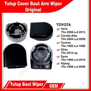 Tutup Cover Baut Arm Wiper Yaris Althis Corona Etios Dyna Kijang ORIGINAL
