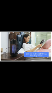ĐÈN BẮT MUỖI HÌNH THÁP THẾ HỆ MỚI ĐÈN BẮT MUỖI VÀ CÔN TRÙNG HIỆU QUẢ