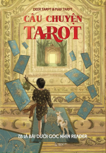 Câu Chuyện Tarot: 78 Lá Bài Dưới Góc Nhìn Reader - Tặng Bookmark 2 Mặt (Số Lượng Có Hạn)