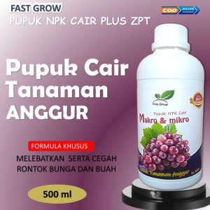Pupuk Cair 500 ml Anggur Cepat Berbunga berbuah | pupuk anggur masa pertumbuhan dan setelah pruning