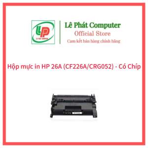 Hộp mực in 26A (CF226A/CRG052) ĐÃ CÓ CHÍP dùng cho máy in Hp M402n/ M402d/ M402dn/ M402dw/ M426/ Canon 212dw/ 214dw/MF426dw/MF424dw - Bảo hành 06 Tháng - Mới 100%
