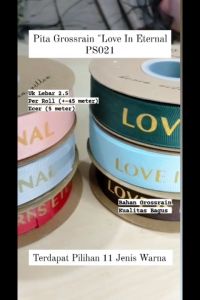 1 Roll Pita Grossgrain LOVE IS ETERNAL 2.5cm - Pita Kotak Kue pita bucket pita kado PS021