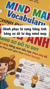 Sách Chinh Phục Từ Vựng Tiếng Anh Bằng Sơ Đồ Tư Duy Mind Map Vocabulary - Theo CT SGK Global success - Minh Thắng