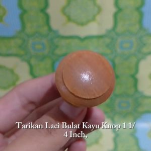 Tarikan Laci Kayu Knop Kayu Ukuran 1 1/4 inc