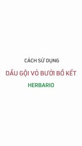 Combo 2 Dầu gội vỏ bưởi & Bồ Kết Herbario 300ml + 1 Dầu Xả vỏ bưởi & Bồ Kết Herbario 300ml