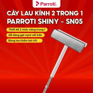 Cây Lau Kính Thông Minh 2 Trong 1 Vừa Chùi Kính Vừa Gạt Nước Parroty Shiny - SN05