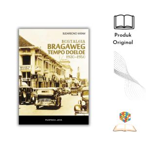 Buku Nostalgia Bragaweg Tempo Doeloe 1930-1950 - Sudarsono Katam (Sealed Original)