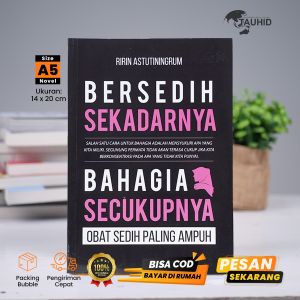 Buku Motivasi Bersedih Sekadarnya Bahagia Secukupnya – Buku Self Healing Untuk Wanita