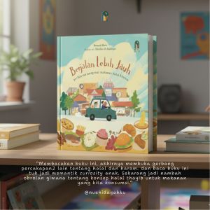 Buku Berjalan Lebih Jauh Mengenal Halal dan Haram Hard Cover Surau Kecil Little Quokka Buku Anak