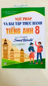 Sách - Ngữ Pháp Và Bài Tập Thực Hành Tiếng Anh 8 (BT)