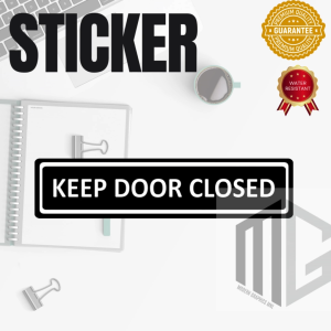 Modern Graphics Keep Door Closed Sign Sticker (2.5 x 11 inches) Non-Fade Waterproof