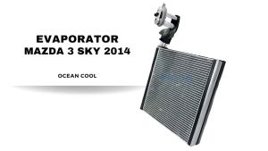 คอยล์เย็น มาสด้า 3 สกายแอคทีฟ 2014-2017 คอล์ยเย็น CX-5 EVA0205 EVAPORATOR MAZDA 3 SKYACTIC 14-17