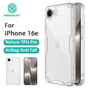 Nillkin For iPhone 16e Case Nature TPU Pro Transparent Soft Silicon Cover Clear Case