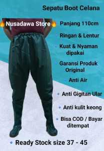 Sepatu Boot Model Celana Sepinggang / 110cm