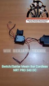 NRT PRO 340 DC Saklar Switch Mesin Bor Cordless 340DC DC340 DC 340 Set \\\"Original By NRT PRO\\\"