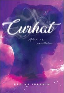 Curhat - Regina Ibrahim (NEW) Buku Pojok
