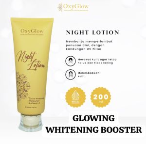 Oxyglow Night Whitening Lotion Handbody Melembabkan Mencerahkan Kulit Badan Anti Aging