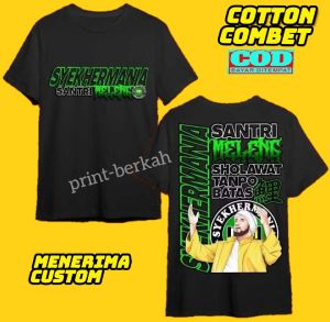 T-Shirt Kaos Syekher Mania SANTRI MELLENG Cotton 30s Ukuran Anak Dan Dewasa