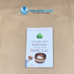 Sách - Chuyển Hóa Khổ Đau Thành Phúc Lạc-Vanlangbooks