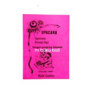 Buku Upacara Ngotonin dan Potong Gigi dengan pengiring Kekawin