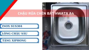 Chậu Rửa Chén Bát HWATA INOX SUS304 - Loại 1 hộc kèm xi phông