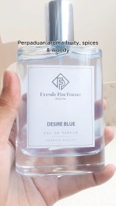FRESH PARFUME Desire Blue Premium EDP Parfum Pria Cowo Refill Refil Impor Tahan Lama Minyak Wangi