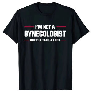 Sanrio | 2026 New Im Not A Gynecologist But Ill Take A Look Funny Doctor Print T-shirt Men Short Sleeved Tops T-shirts Women Tee Tops