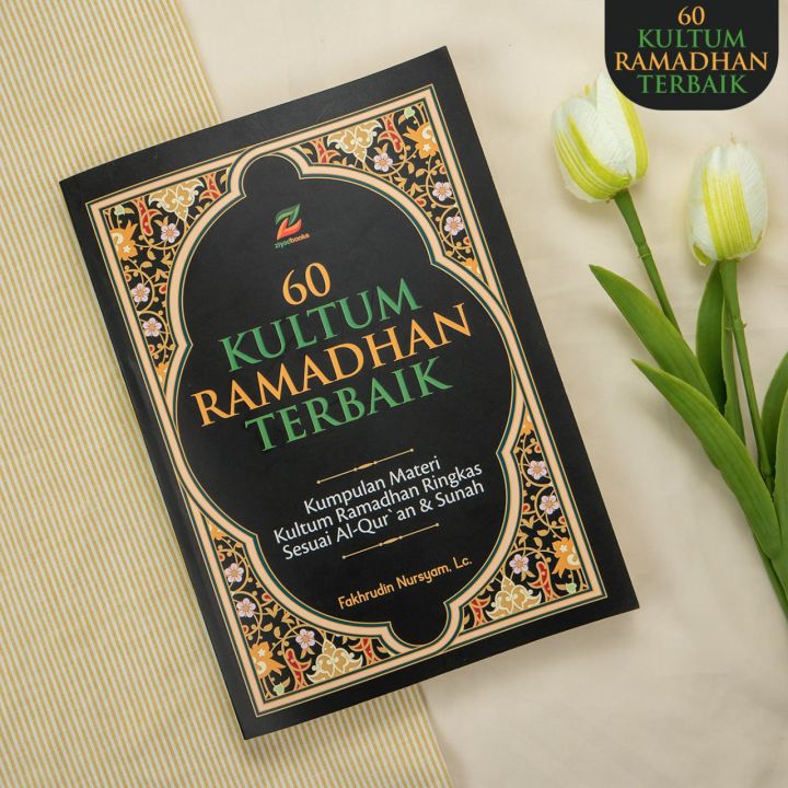 Buku Kultum 60 Kultum Ramadhan Terbaik By Ziyad Books Lazada