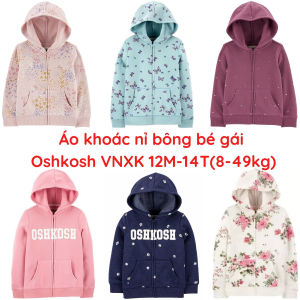 Áo khoác bé gái 8-25kg Osh kosh nỉ bông mỏng mịn đẹp VNXK siêu xinh size trung đại 5-14T áo hoodie khóa kéo bé gái