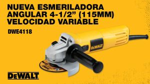 DEWALT เครื่องเจียร 4 นิ้ว รุ่น DWE4118 / 950 วัตต์ (ปรับรอบได้) ของแท้100% รับประกัน 3 ปี ( ถ่ายรูปจากของจริง )