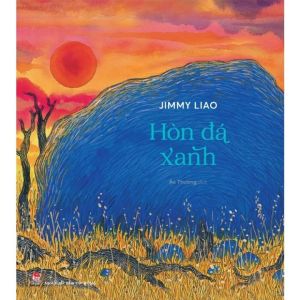 Hòn Đá Xanh - Bìa Cứng (Tác giả: Jimmy Liao)
