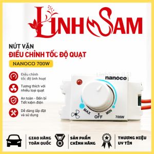 Nút Vặn Điều Chỉnh Tốc Độ Quạt NANOCO 700W | Điều chỉnh tốc độ linh hoạt | Tương thích với nhiều loại quạt | An toàn - Bền bỉ | Thiết kế lắp đặt dễ dàng | Sử dụng trong nhà cửa