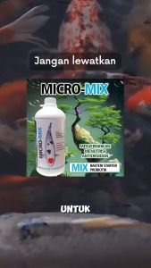 MICRO-MIX 500 ML BAKTERI STARTER Untuk Koi Penjernih Air dan Pengurai Amonia Pada Kolam Ikan